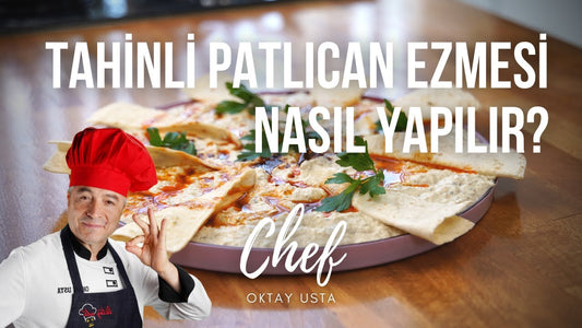 OKTAY USTA'DAN Tahinli Patlıcan Ezmesi
