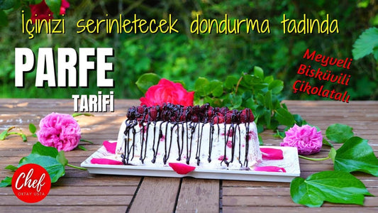 OKTAY USTA'dan İçinizi Serinleten Parfe Tarifi