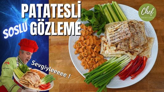 OKTAY USTA'DAN PATATESLİ GÖZLEME TARİFİ